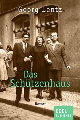 E-Book (epub) Das Schützenhaus von Georg Lentz