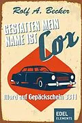 E-Book (epub) Gestatten, mein Name ist Cox von Rolf A. Becker