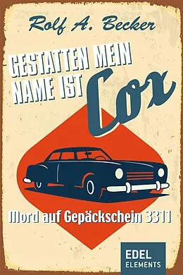 E-Book (epub) Gestatten, mein Name ist Cox von Rolf A. Becker