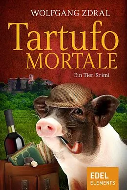E-Book (epub) Tartufo mortale von Wolfgang Zdral
