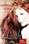 E-Book (epub) Ich, Lilith von Gabriele M. Göbel