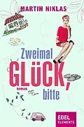 E-Book (epub) Zweimal Glück, bitte von Martin Niklas