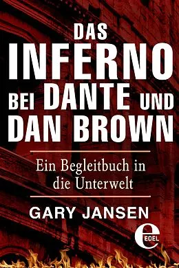 E-Book (epub) Das Inferno bei Dante und Dan Brown von Gary Jansen