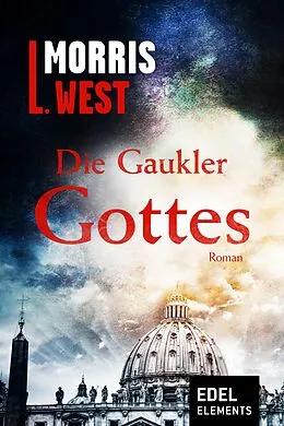 E-Book (epub) Die Gaukler Gottes von Morris L. West