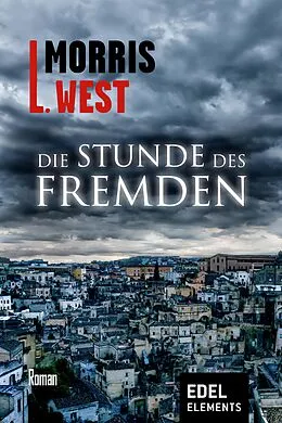 E-Book (epub) Die Stunde des Fremden von Morris L. West