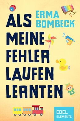 E-Book (epub) Als meine Fehler laufen lernten von Erma Bombeck