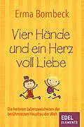 E-Book (epub) Vier Hände und ein Herz voll Liebe von Erma Bombeck