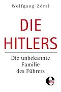 E-Book (epub) Die Hitlers von Wolfgang Zdral