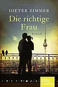 E-Book (epub) Die richtige Frau von Dieter Zimmer