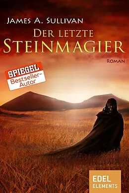 E-Book (epub) Der letzte Steinmagier von James A. Sullivan