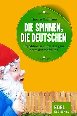 E-Book (epub) Die spinnen, die Deutschen von Thomas Baumann