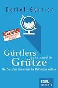 E-Book (epub) Gürtlers gesammelte Grütze von Detlef Gürtler