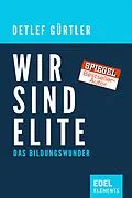 E-Book (epub) Wir sind Elite von Detlef Gürtler