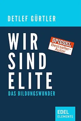 E-Book (epub) Wir sind Elite von Detlef Gürtler