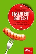 E-Book (epub) Garantiert Deutsch! von Thomas Baumann, Dirk Roß