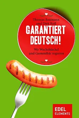 E-Book (epub) Garantiert Deutsch! von Thomas Baumann, Dirk Roß