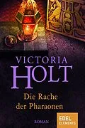 E-Book (epub) Die Rache der Pharaonen von Victoria Holt