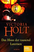 E-Book (epub) Das Haus der tausend Laternen von Victoria Holt