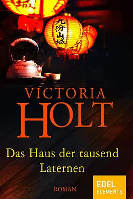 E-Book (epub) Das Haus der tausend Laternen von Victoria Holt