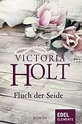 E-Book (epub) Fluch der Seide von Victoria Holt