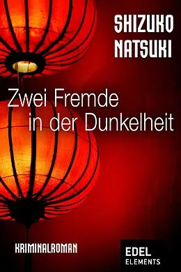 E-Book (epub) Zwei Fremde in der Dunkelheit von Shizuko Natsuki