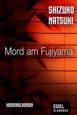 E-Book (epub) Mord am Fujiyama von Shizuko Natsuki