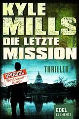 E-Book (epub) Die letzte Mission von Kyle Mills