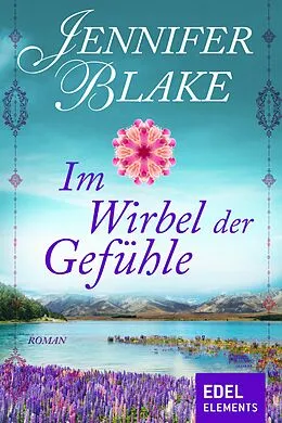 E-Book (epub) Im Wirbel der Gefühle von Jennifer Blake