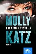 E-Book (epub) Rühr mich nicht an von Molly Katz