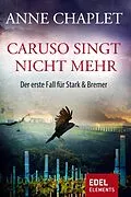 E-Book (epub) Caruso singt nicht mehr von Anne Chaplet