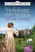 E-Book (epub) Verlobung wider Willen von Sophia Farago