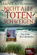 E-Book (epub) Nicht alle Toten schweigen von Ralph G. Kretschmann
