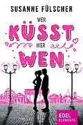E-Book (epub) Wer küsst hier wen? von Susanne Fülscher