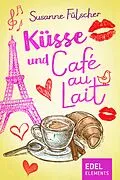E-Book (epub) Küsse und Café au Lait von Susanne Fülscher