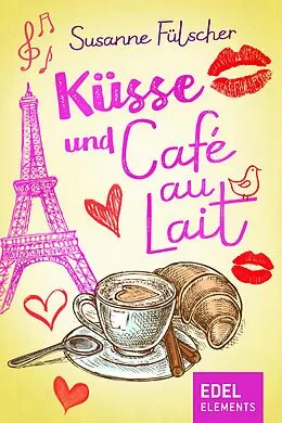 E-Book (epub) Küsse und Café au Lait von Susanne Fülscher