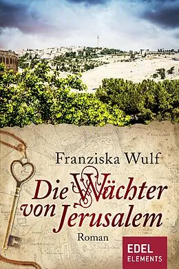 E-Book (epub) Die Wächter von Jerusalem von Franziska Wulf