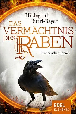 E-Book (epub) Das Vermächtnis des Raben von Hildegard Burri-Bayer