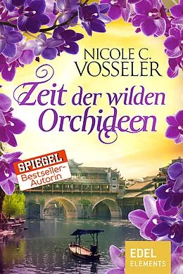 E-Book (epub) Zeit der wilden Orchideen von Nicole C. Vosseler