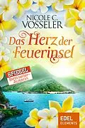 E-Book (epub) Das Herz der Feuerinsel von Nicole C. Vosseler