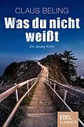 E-Book (epub) Was du nicht weißt von Claus Beling