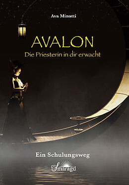 Kartonierter Einband Avalon - Die Priesterin in dir erwacht von Ava Minatti