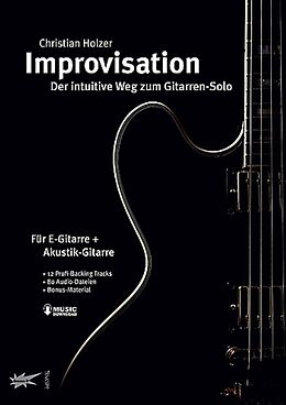 Christian Holzer Notenblätter Improvisation - der intuitive Weg zum Gitarrensolo (+MP3-Download)