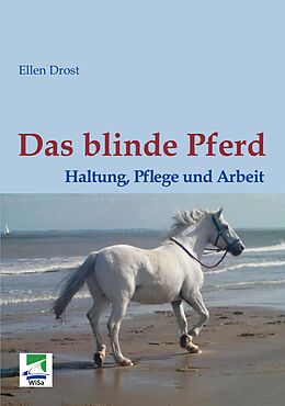Couverture cartonnée Das blinde Pferd: Haltung, Pflege und Arbeit de Ellen Drost