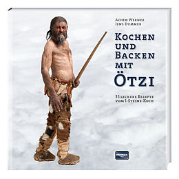 Fester Einband Kochen und Backen mit Ötzi von Achim Werner, Jens Dummer