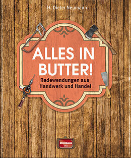 Fester Einband Alles in Butter! von H. Dieter Neumann