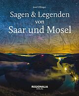 E-Book (epub) Sagen und Legenden von Saar und Mosel von Josef Ollinger