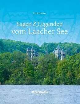 E-Book (epub) Sagen &amp; Legenden vom Laacher See von Mario Junkes
