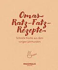E-Book (epub) Omas Ratz-Fatz-Rezepte von Regionalia Verlag