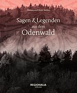 E-Book (epub) Sagen und Legenden aus dem Odenwald von Miriam Seisler, Peter Seisler