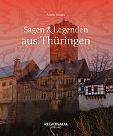 E-Book (epub) Sagen und Legenden aus Thüringen von Mario Junkes